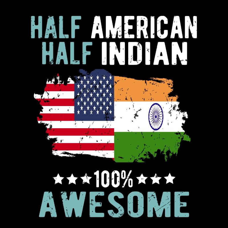 Half American, half Indian
