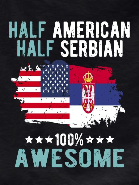 Half American Half Serb