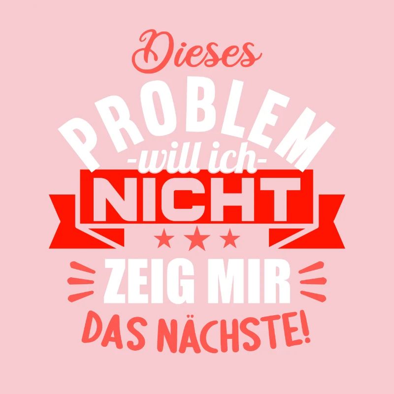 Dieses Problem will ich nicht zeig mir das nächste