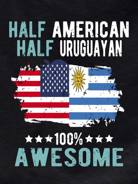 Half American Half Uruguayan