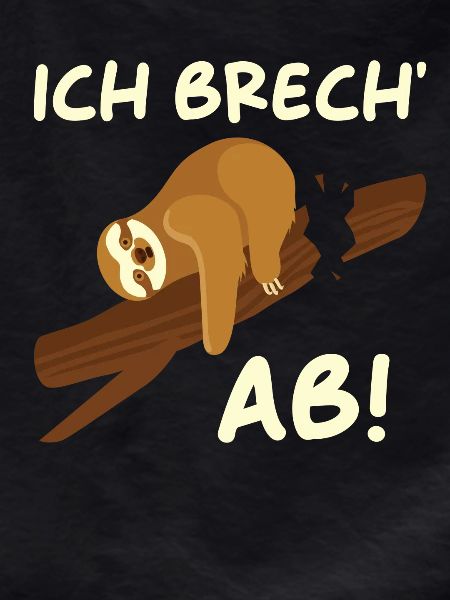Ich brech ab