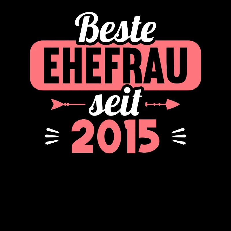 Beste Ehefrau Bester Ehemann seit 2015