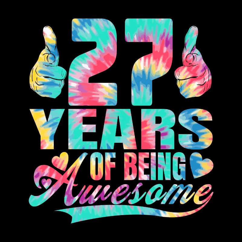 27. Geburtstag Oder Jahrestag 27 Years Of Being