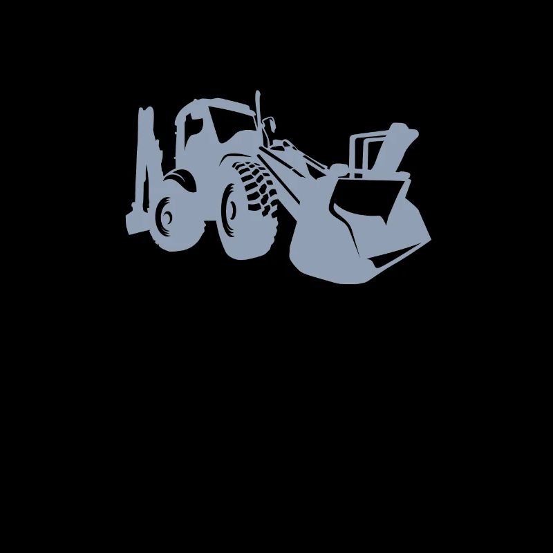 Excavator driver Excavator front loader sayings