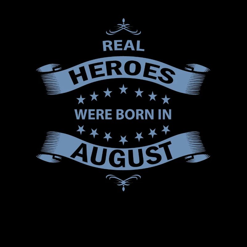 Echte Helden werden im August geboren