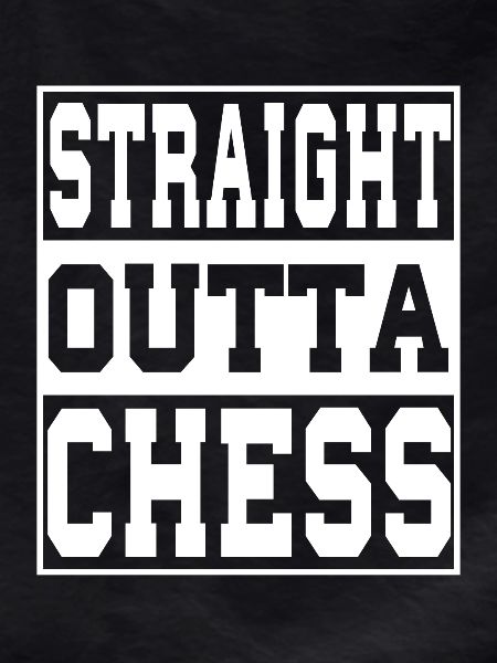 Chess saying funny
