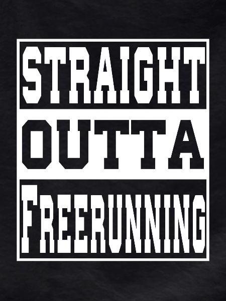Freerunning saying funny