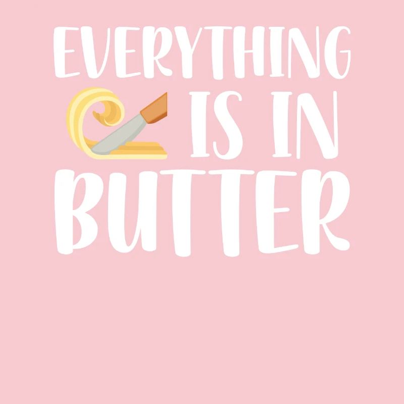 Everything is | in The Butter Baker Shirt | Bake