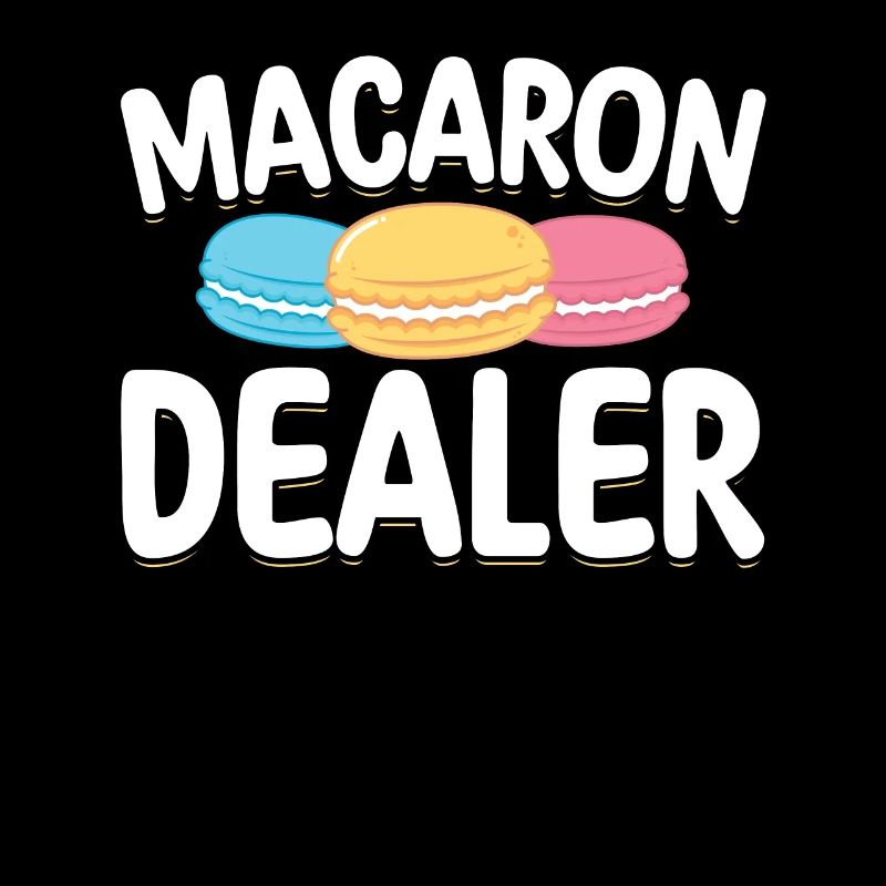 Macaron Dealer | Bake Tshirt | Pastry lovers