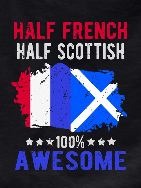Half French Half Scotsman