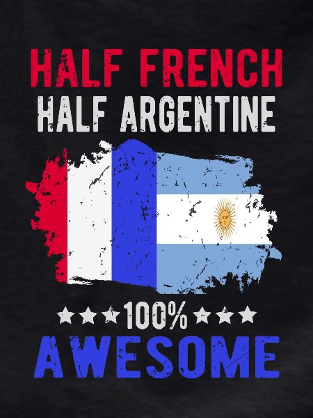 Half French Half Argentine