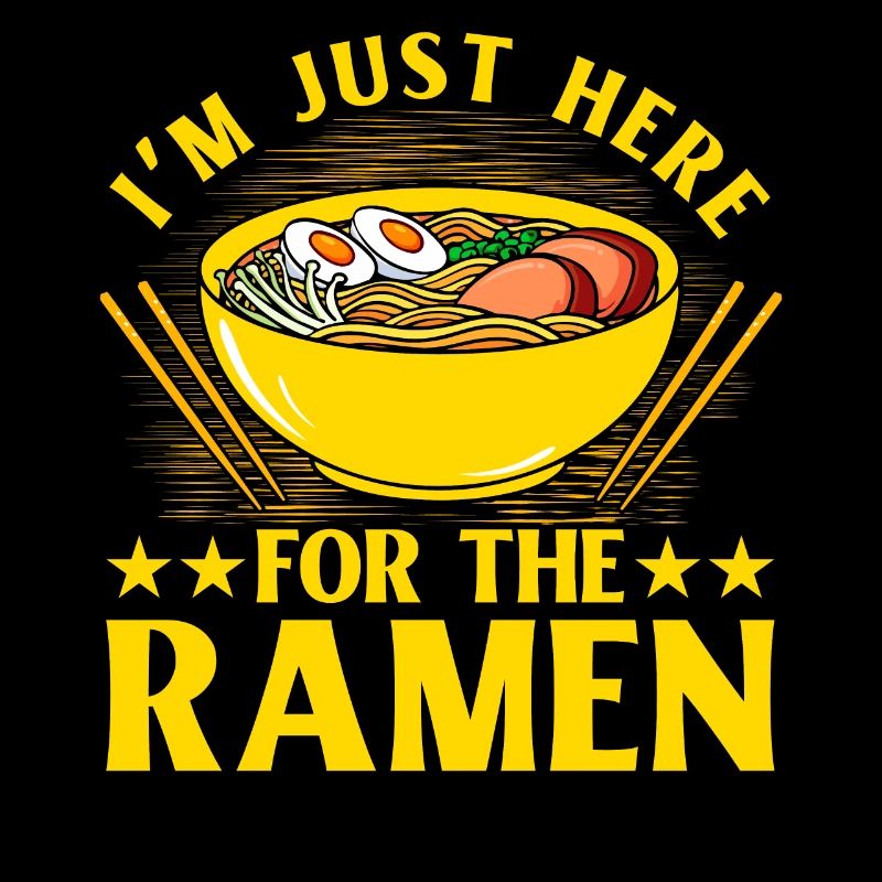 I'm just here for the Ramen