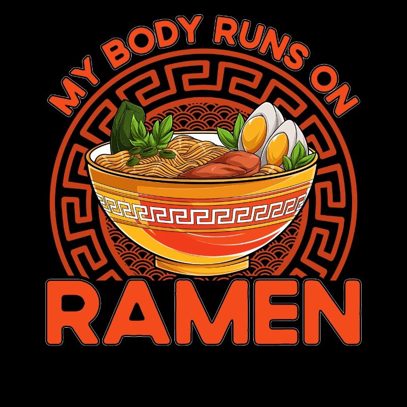 My Body runs on Ramen