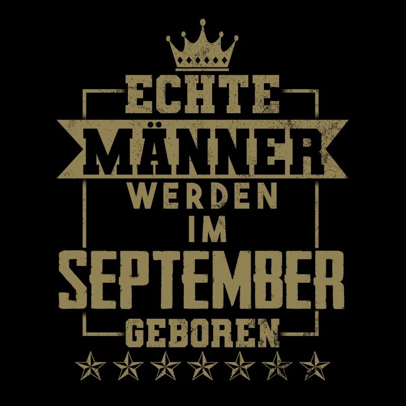 Echte Männer werden im September geboren