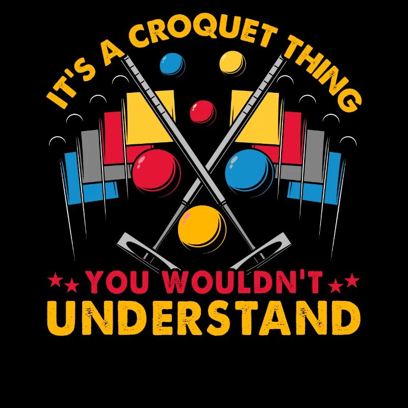 C’est un truc de croquet que vous ne comprendriez pas