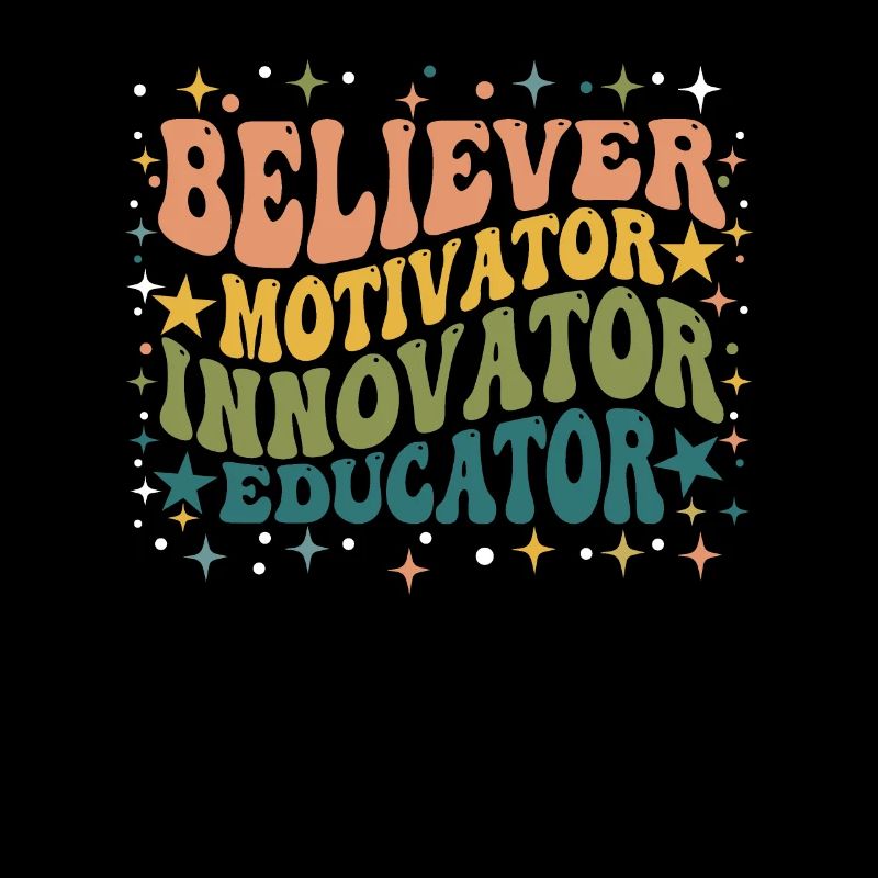 Believer Motivator Innovator Educator