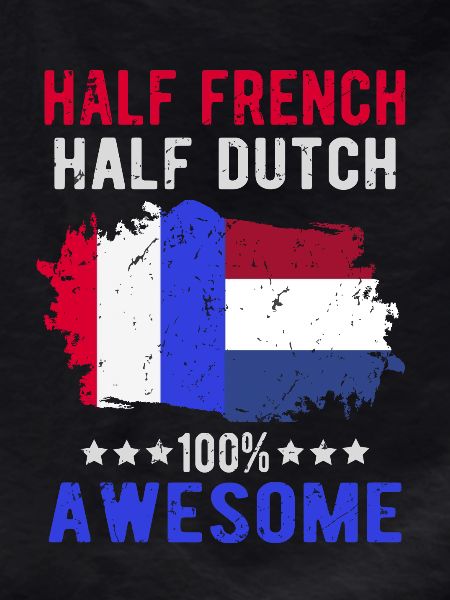 Half French Half Dutch