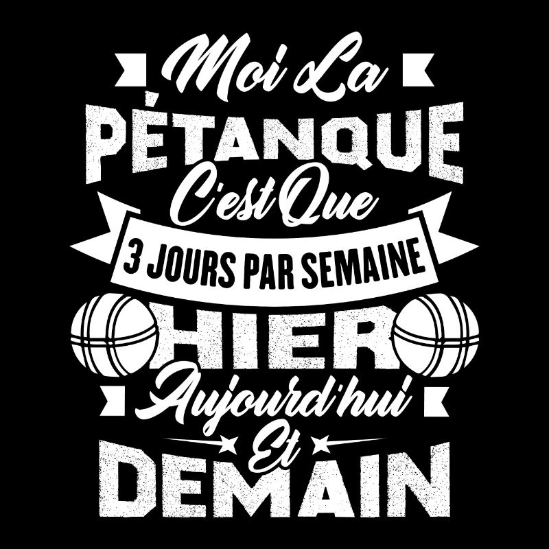 La pétanque c'est que 3 jours par semaine