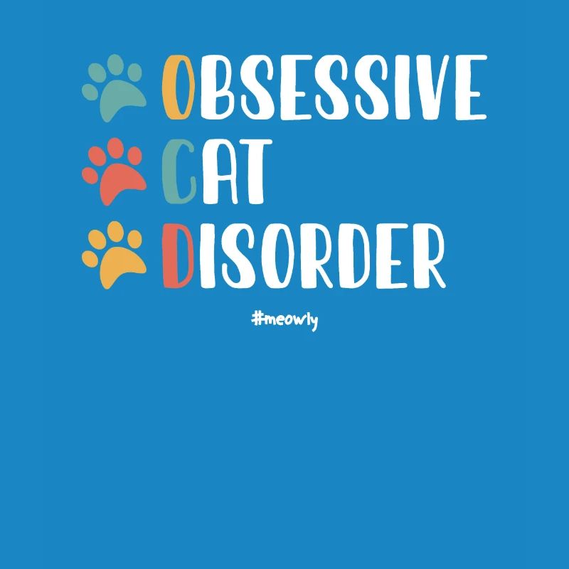 OCD OBSESSIVE CAT DISORDER
