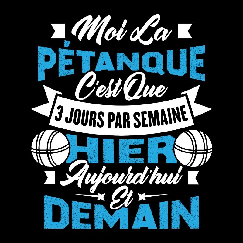 La pétanque c'est que 3 jours par semaine