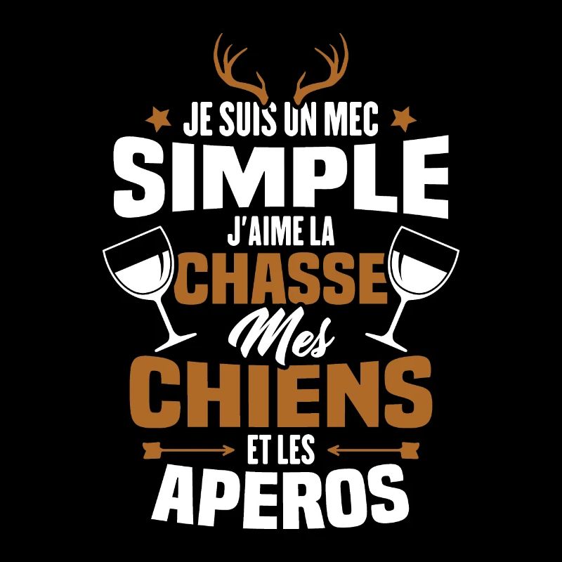 Un mec simple J'aime la chasse et les apéros