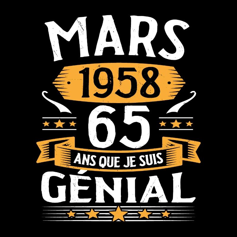 Mars 1958 65 Ans Que Je Suis Génial Anniversaire