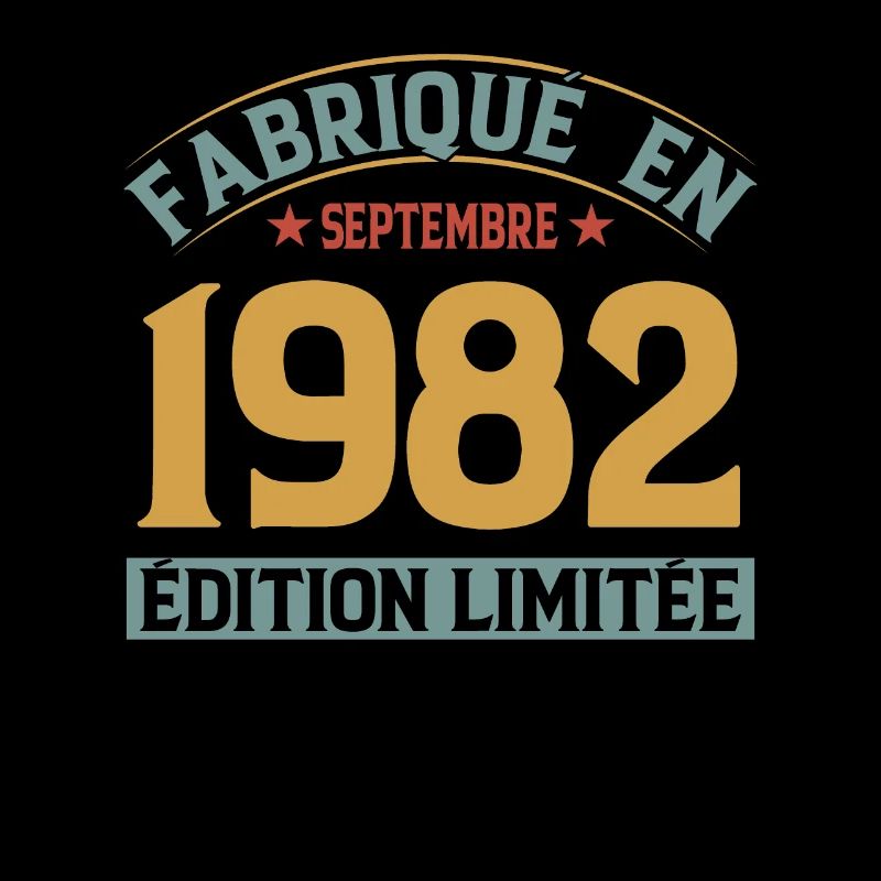 Fabriqué En Septembre 1982 Édition Limitée