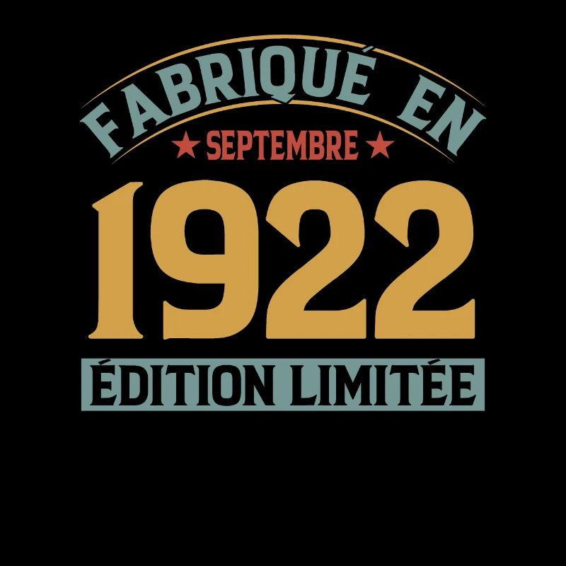 Fabriqué En Septembre 1922 Édition Limitée