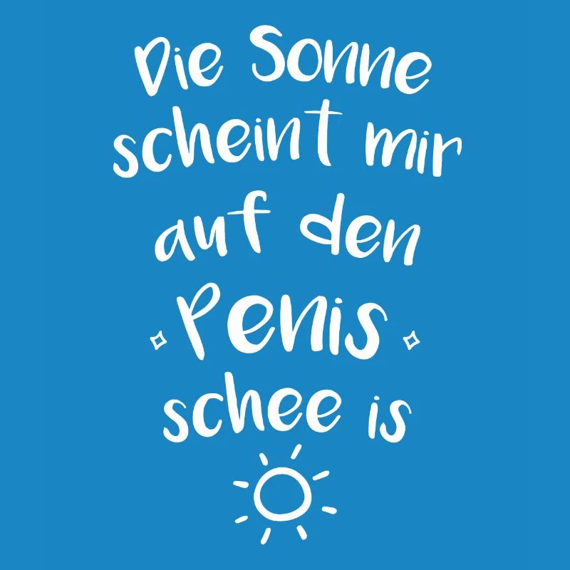 Die sonne scheint mir auf den penis schee is