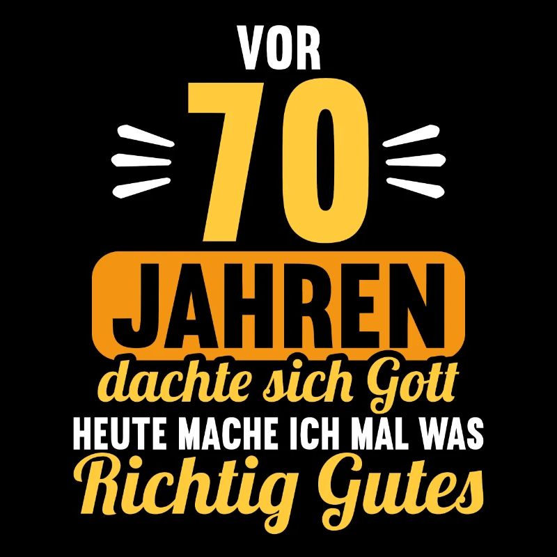 Vor 70 Jahren dachte Gott mach Gutes 70 Geburtstag