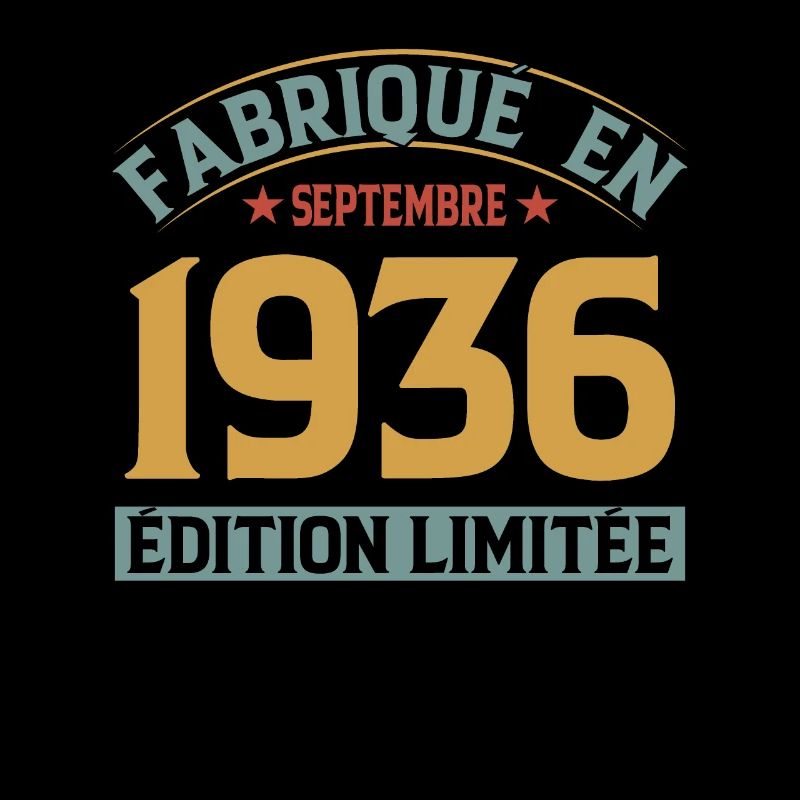 Fabriqué En Septembre 1936 Édition Limitée