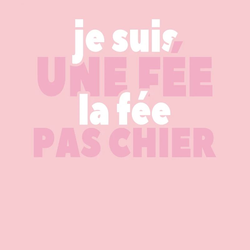 Je Suis Une Fée La Fée Pas Chier