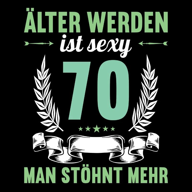 Älter werden is sexy man stöhnt mehr 70 Geburtstag