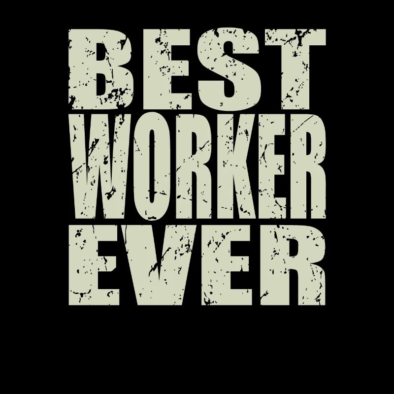 Best Arbeiter ever Arbeiter Geschenk