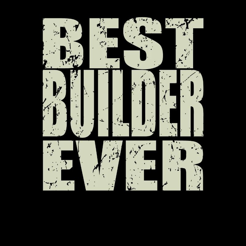 Best Bauarbeiter ever Bauarbeiter Geschenk