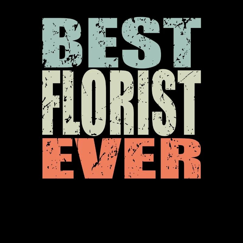 Best Florst ever Florist Geschenk