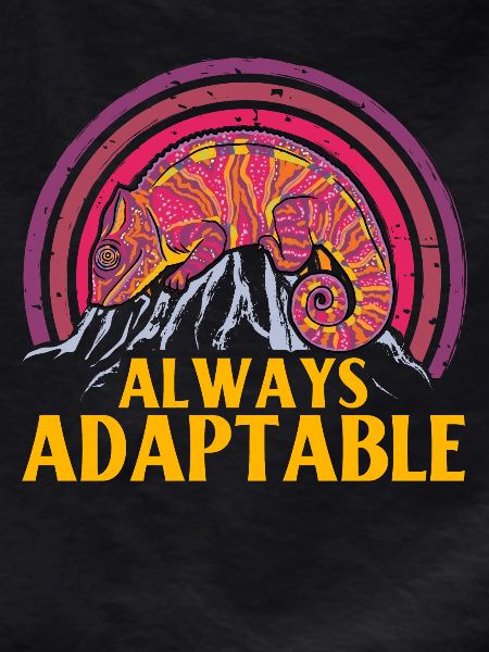 Always adaptable