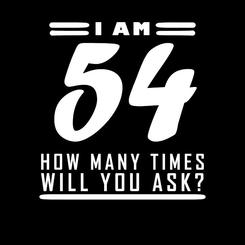 Ich bin 54 – 54. Geburtstag Geschenk