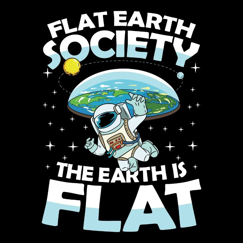 Flat Earth Society The Earth is Flat