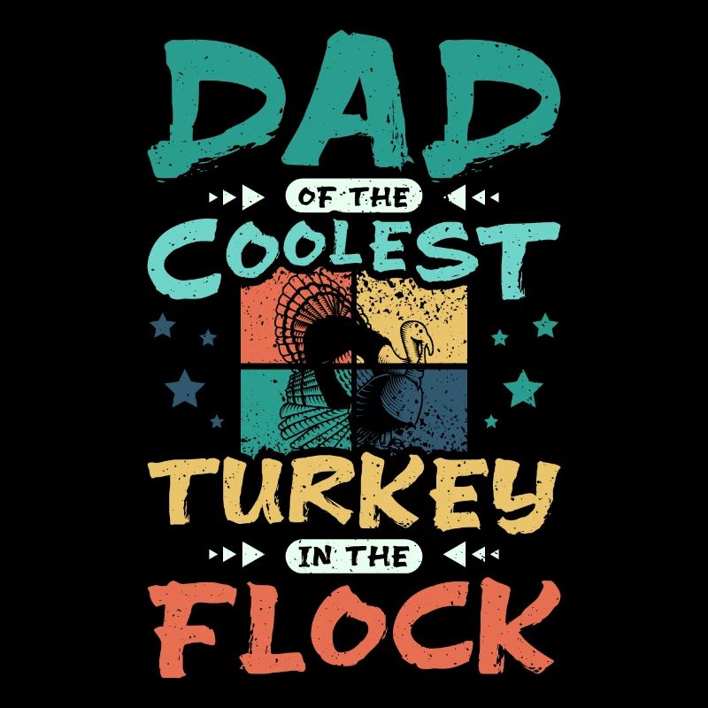 Papa de la dinde la plus cool du troupeau