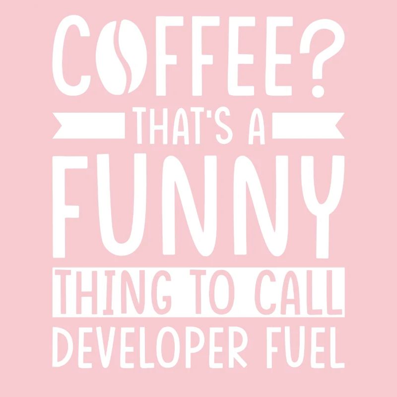 Developer Coffee Slogan Software Developer