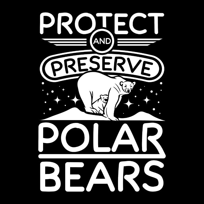 Protect and preserve polar bears