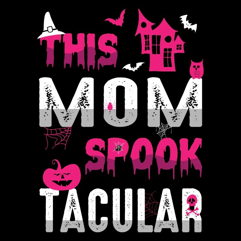 This Mom Spook Tacular Spooky Halloween Holiday