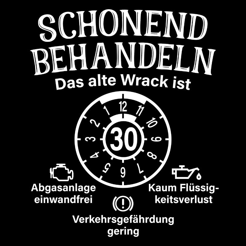 Schonend Behandeln 30. Geburtstag Altes Wrack 30