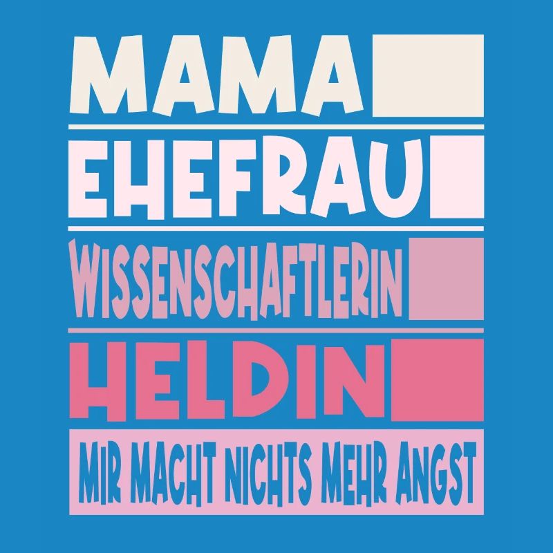 Wissenschaftlerin Mama Ehefrau Heldin