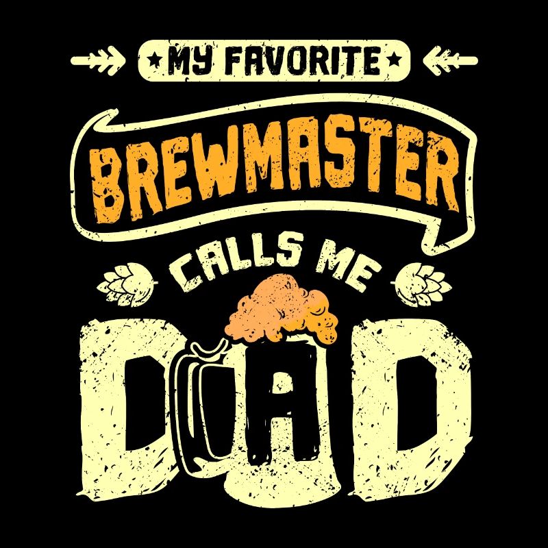 My favorite brewmaster calls me dad
