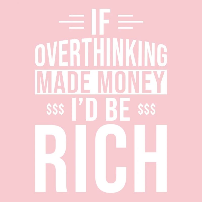Overthinker Overthinking
