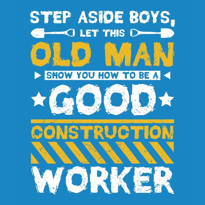 Old man be a good construction worker