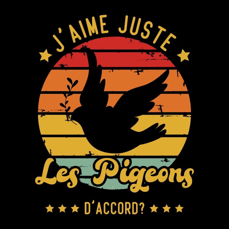 J'aime juste les pigeons D'accord