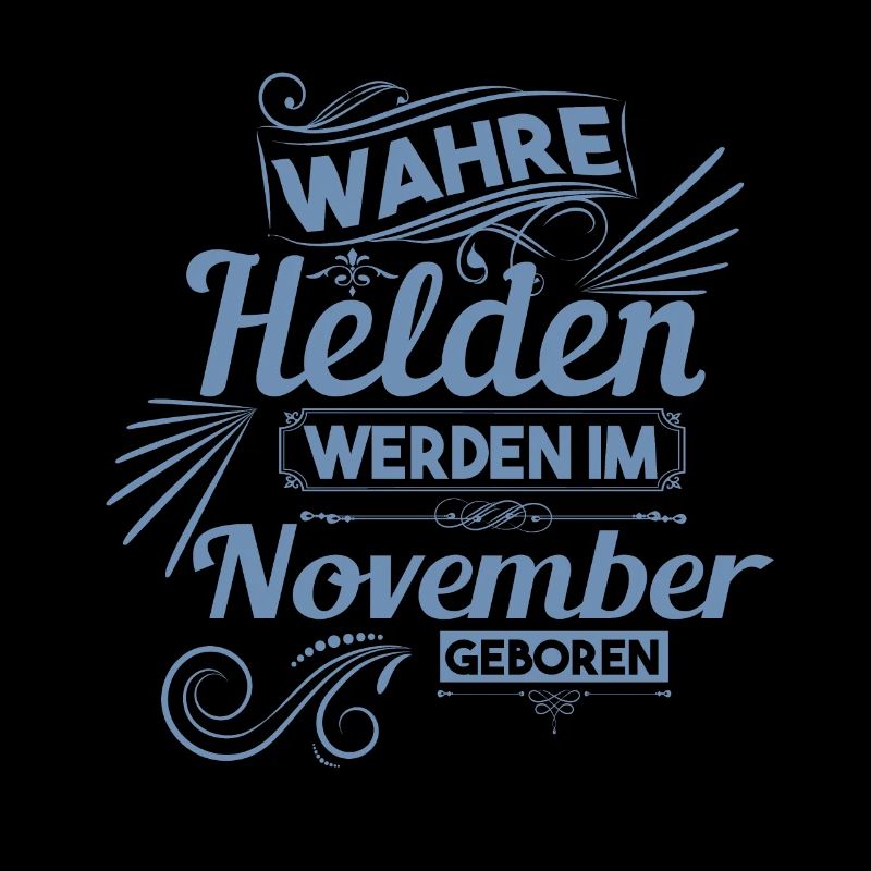 Wahre Helden wurden im November geboren